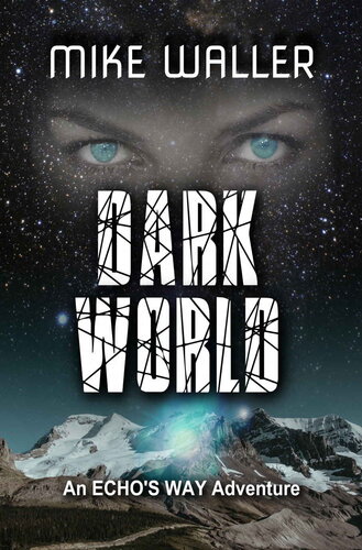 Dark World An Echos Way Adventure Mike Waller