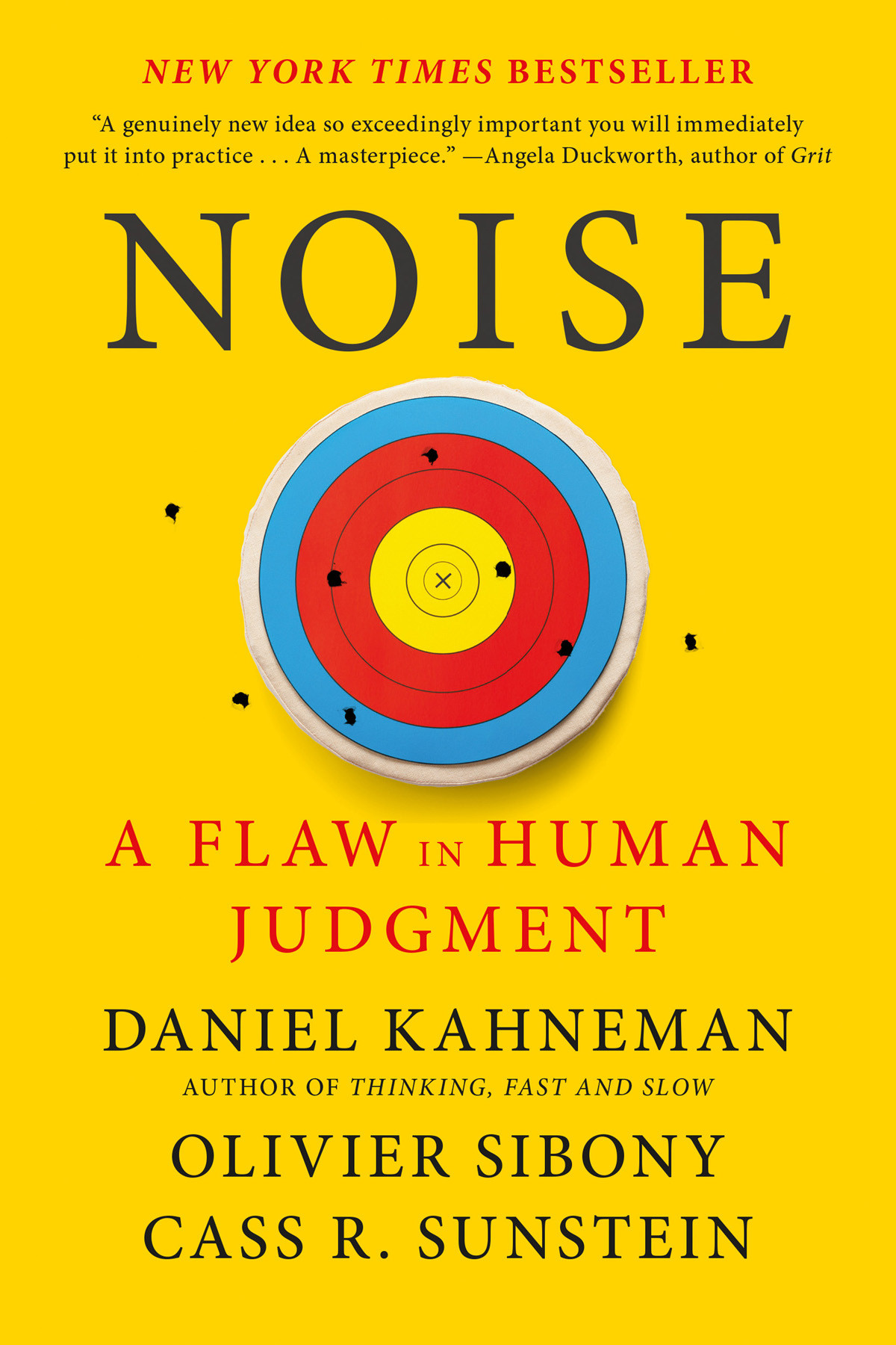 Noise A Flaw In Human Judgment Daniel Kahneman