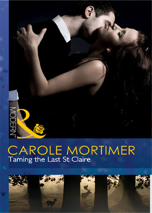 Taming The Last St Claire Carole Mortimer