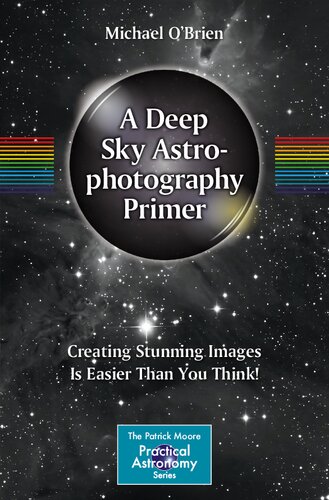 A Deep Sky Astrophotography Primer Michael Obrien