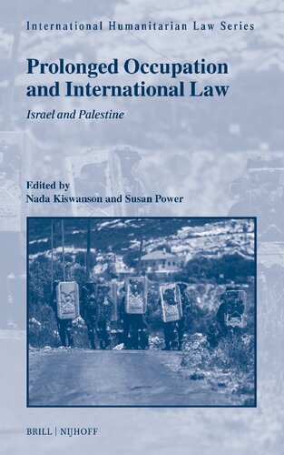 Prolonged Occupation And International Law Israel And Palestine Nada Kiswanson Editor
