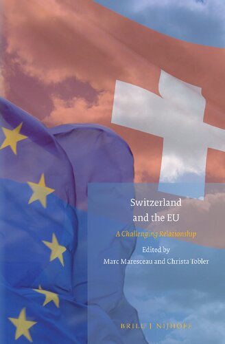 Switzerland And The Eu A Challenging Relationship Marc Maresceau