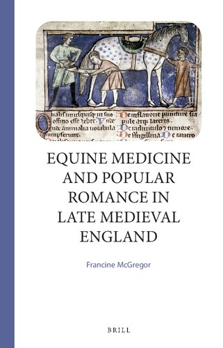 Equine Medicine And Popular Romance In Late Medieval England Francine Mcgregor