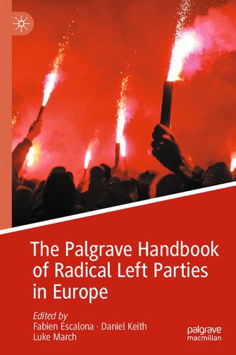 The Palgrave Handbook Of Radical Left Parties In Europe Fabien Escalona