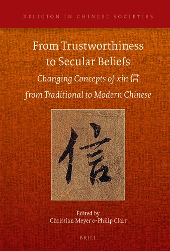 From Trustworthiness To Secular Beliefs Changing Concepts Of Xin Christian Meyer