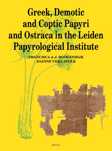 Greek Demotic And Coptic Papyri And Ostraca In The Leiden Papyrological Institute Faj Hoogendijk