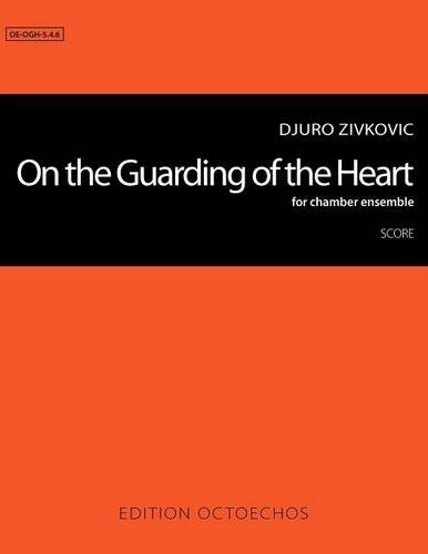 On The Guarding Of The Heart Djuro Zivkovic