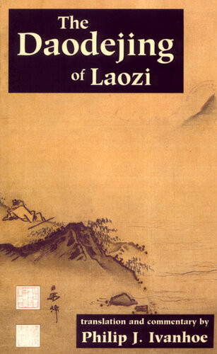 The Daodejing Of Laozi Philip J Ivanhoe