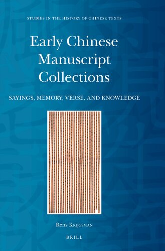 Early Chinese Manuscript Collections Sayings Memory Verse And Knowledge Rens Krijgsman