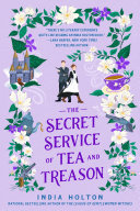 The Secret Service Of Tea And Treason India Holton