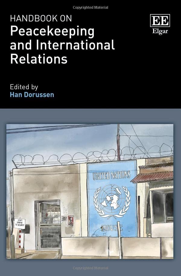Handbook On Peacekeeping And International Relations Han Dorussen Editor
