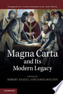 Magna Carta And Its Modern Legacy Robert Hazell James Melton