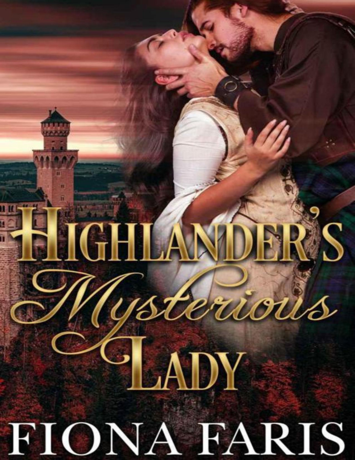Highlanders Mysterious Lady Scottish Medieval Highlander Romance Fiona Faris
