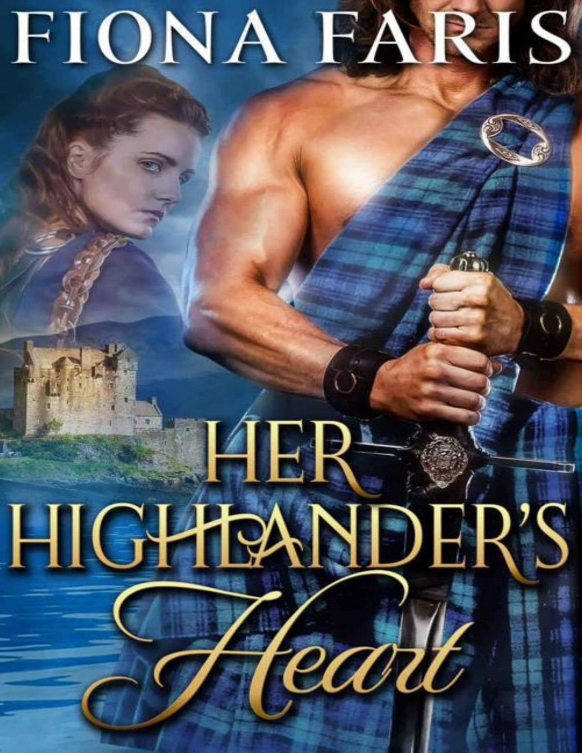 Her Highlanders Heartl Highlanders 0f Cadney Book 2 Fiona Faris