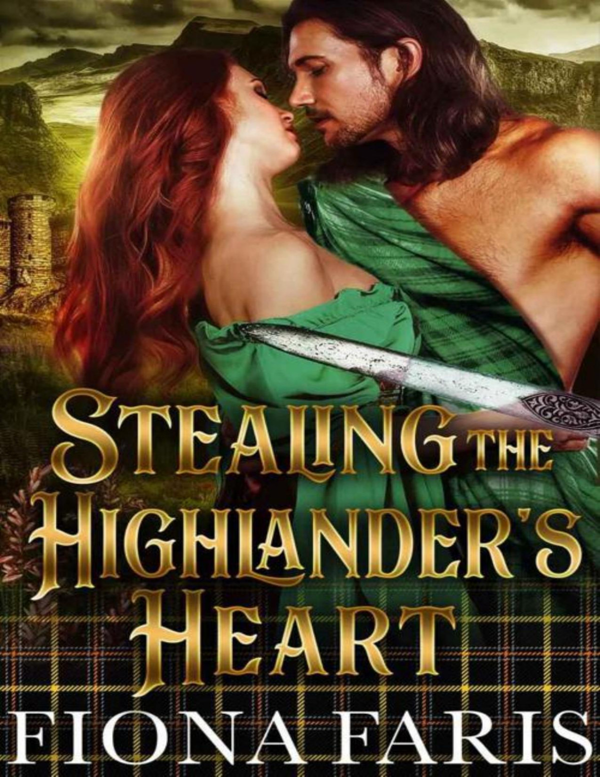 Stealing The Highlanders Heart Tales 0f Blair Castle Book 2 Fiona Faris