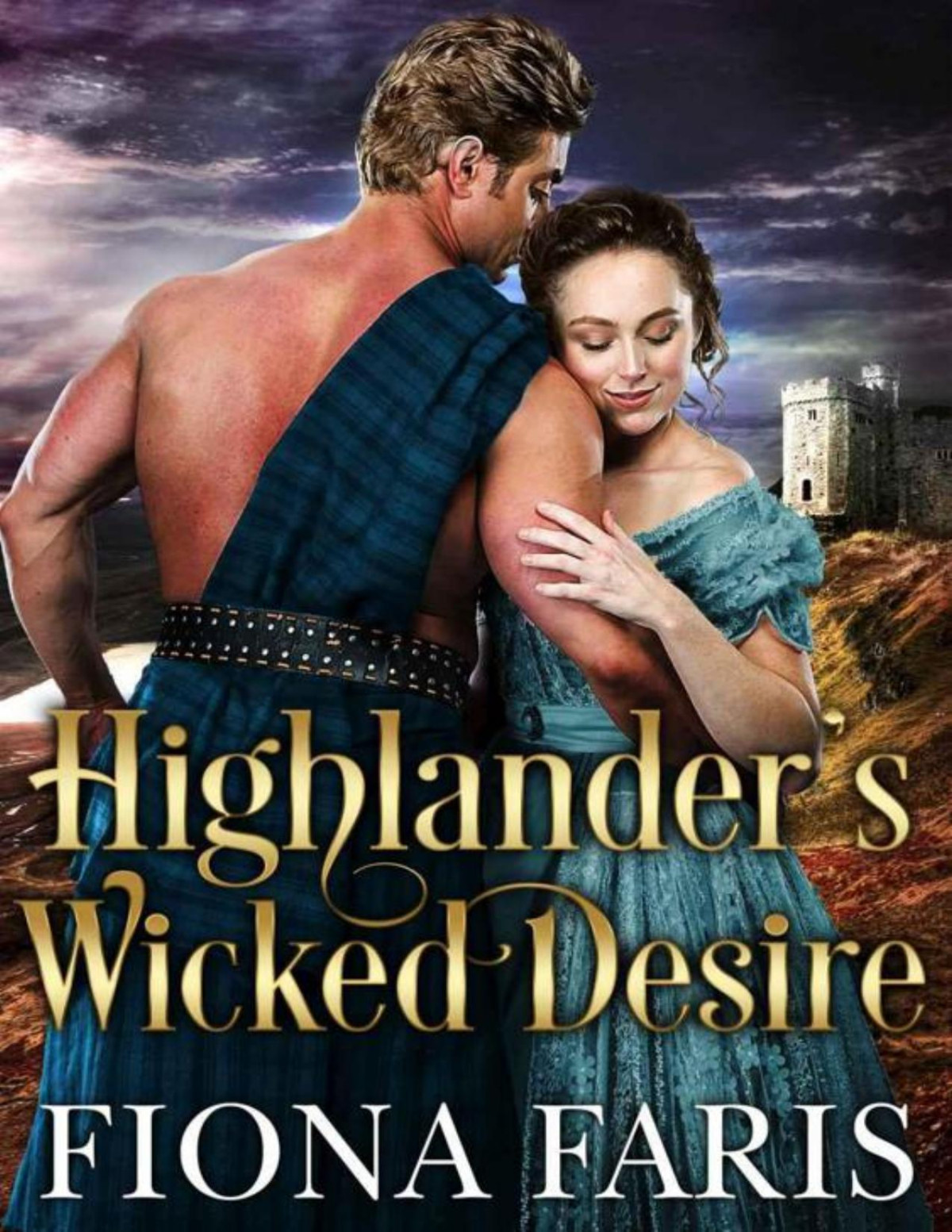 Highlanders Wicked Desire Wicked Highlanders Book 2 Fiona Faris