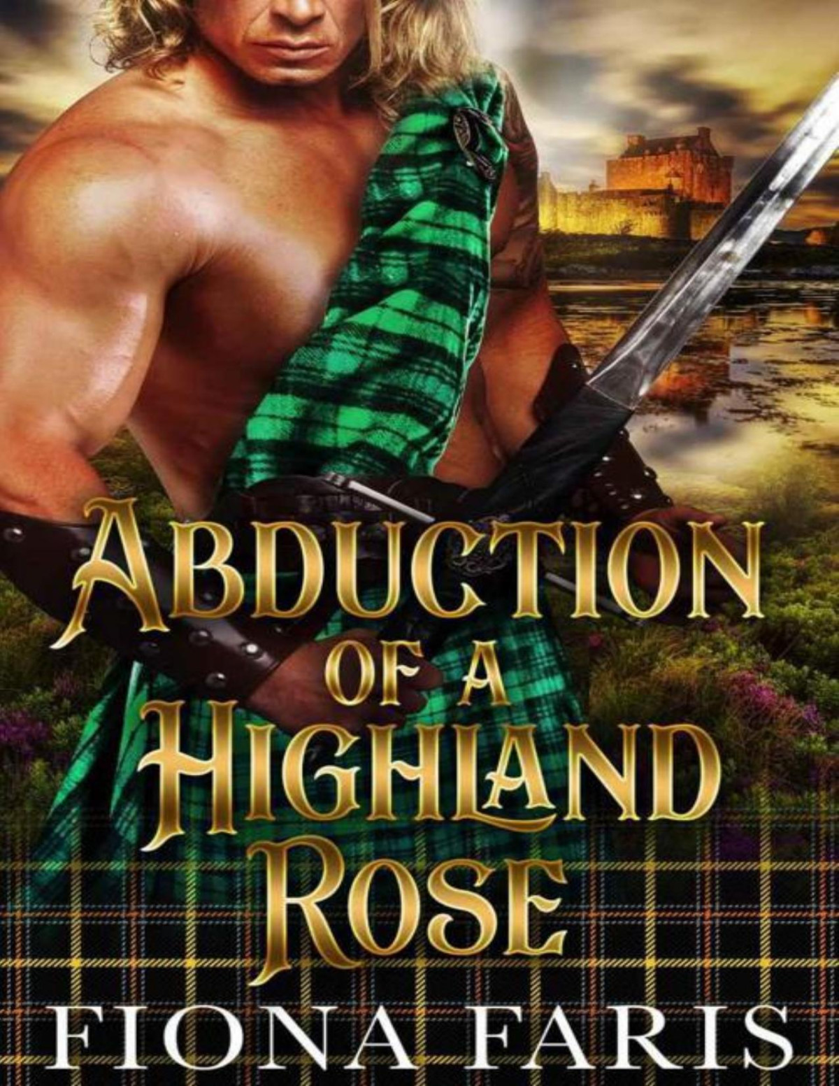 Abduction 0f A Highland Rose Tales 0f Blair Castle Book 1 Fiona Faris