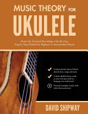 Music Theory For Ukulele David Shipway