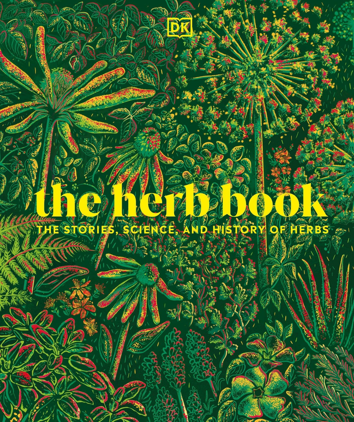 The Herb Book The Stories Science And History Of Herbs Dk