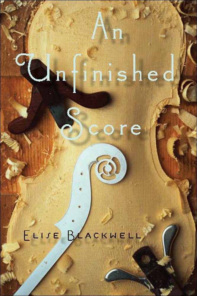 An Unfinished Score Elise Blackwell