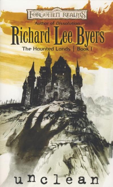 Unclean The Haunted Lands Richard Lee Byers