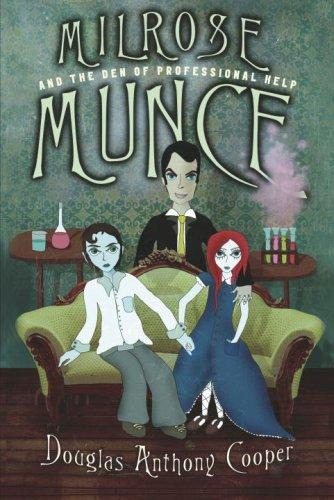 Milrose Munce And The Den Of Professional Help Douglas Anthony Cooper