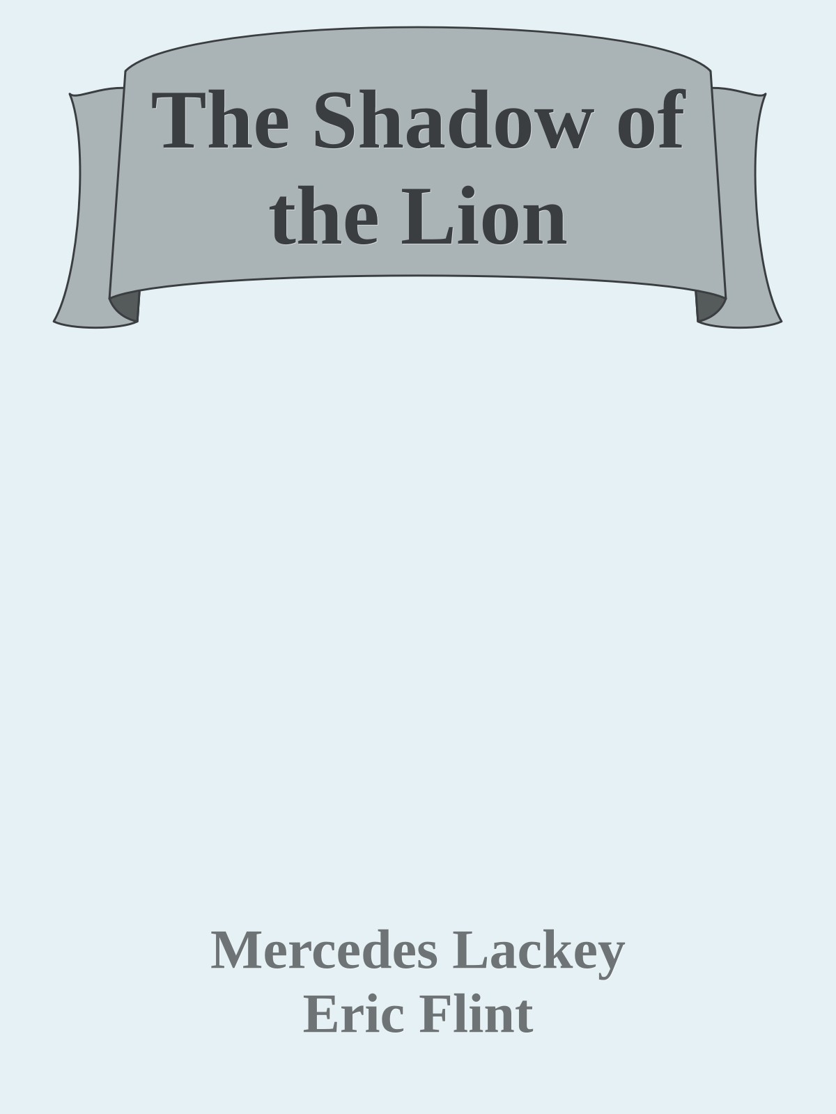 The Shadow Of The Lion Mercedes Lackey Eric Flint Dave Freer