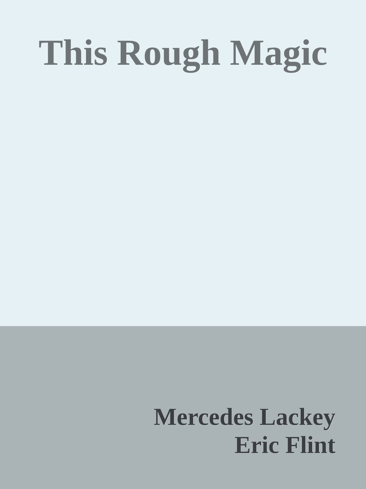 This Rough Magic Mercedes Lackey Eric Flint Dave Freer