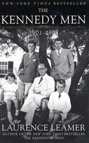 The Kennedy Men 19011963 Laurence Leamer