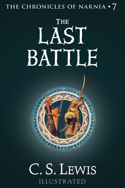 The Last Battle The Chronicles Of Narnia C S Lewis