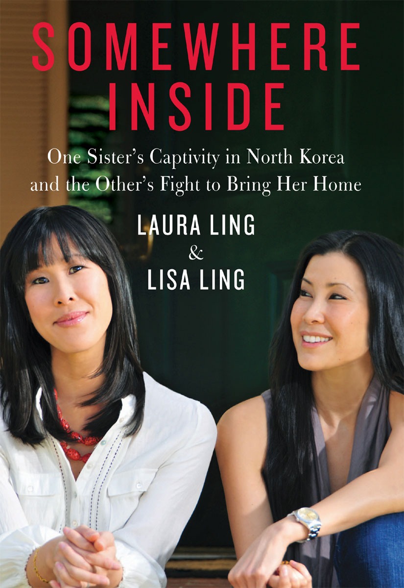 Somewhere Inside Laura Ling Lisa Ling