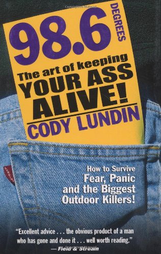 986 Degrees The Art Of Keeping Your Ass Alive Cody Lundin Russ Miller