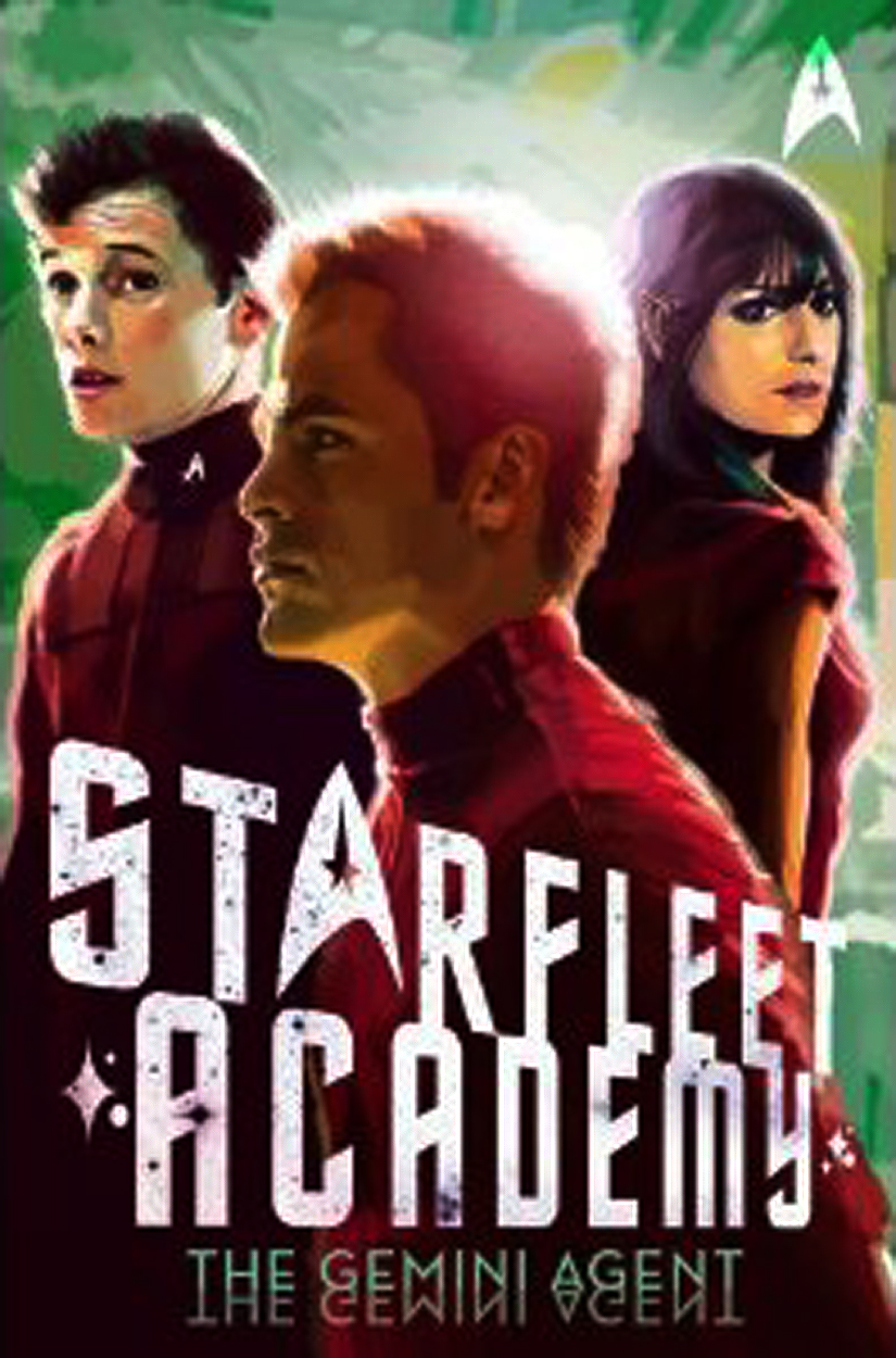 Star Trek Starfleet Academy Abramsverse 03 The Gemini Agent Rick Barba