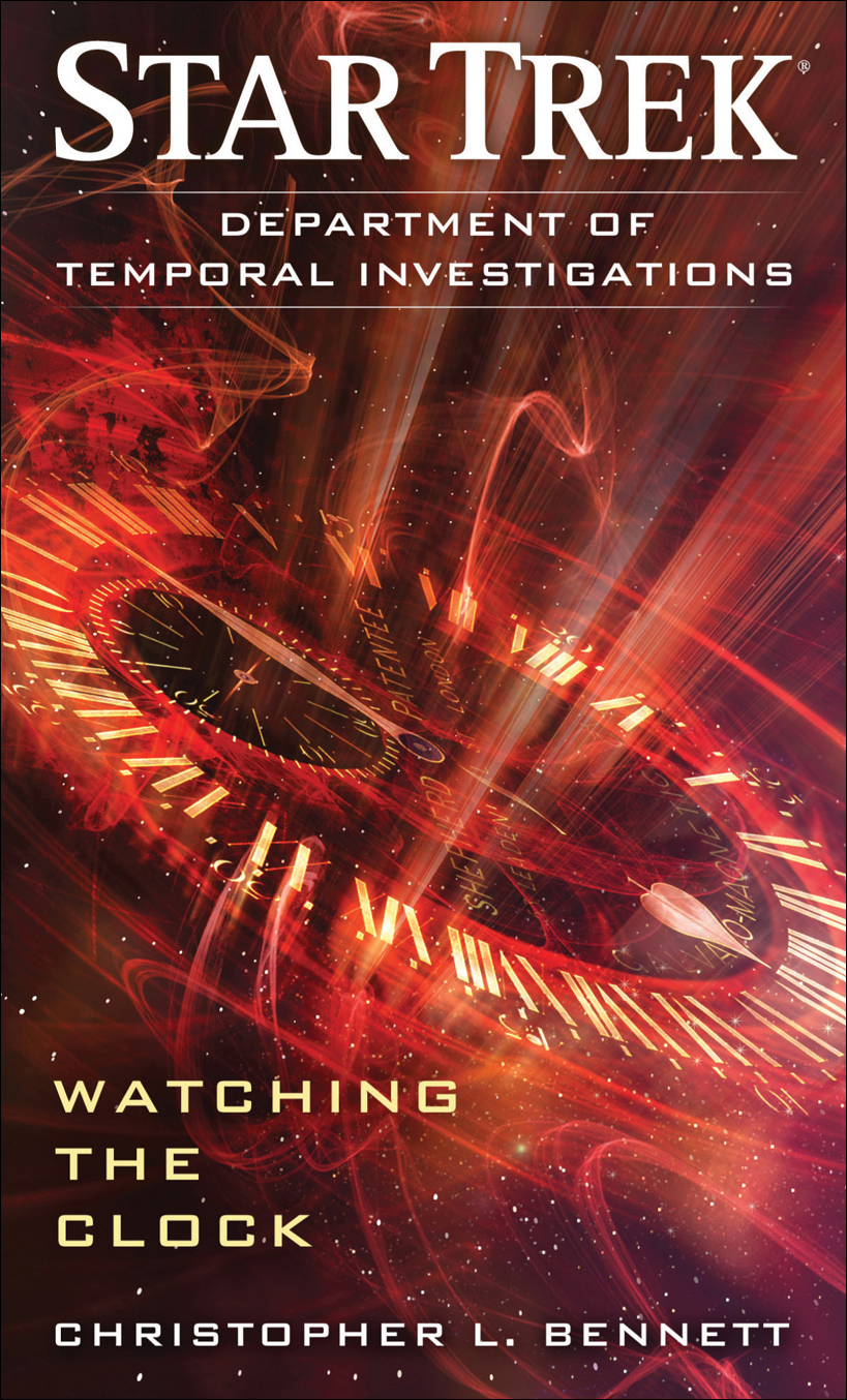 Star Trek Department Of Temporal Investigations 01 Watching The Clock Christopher L Bennett