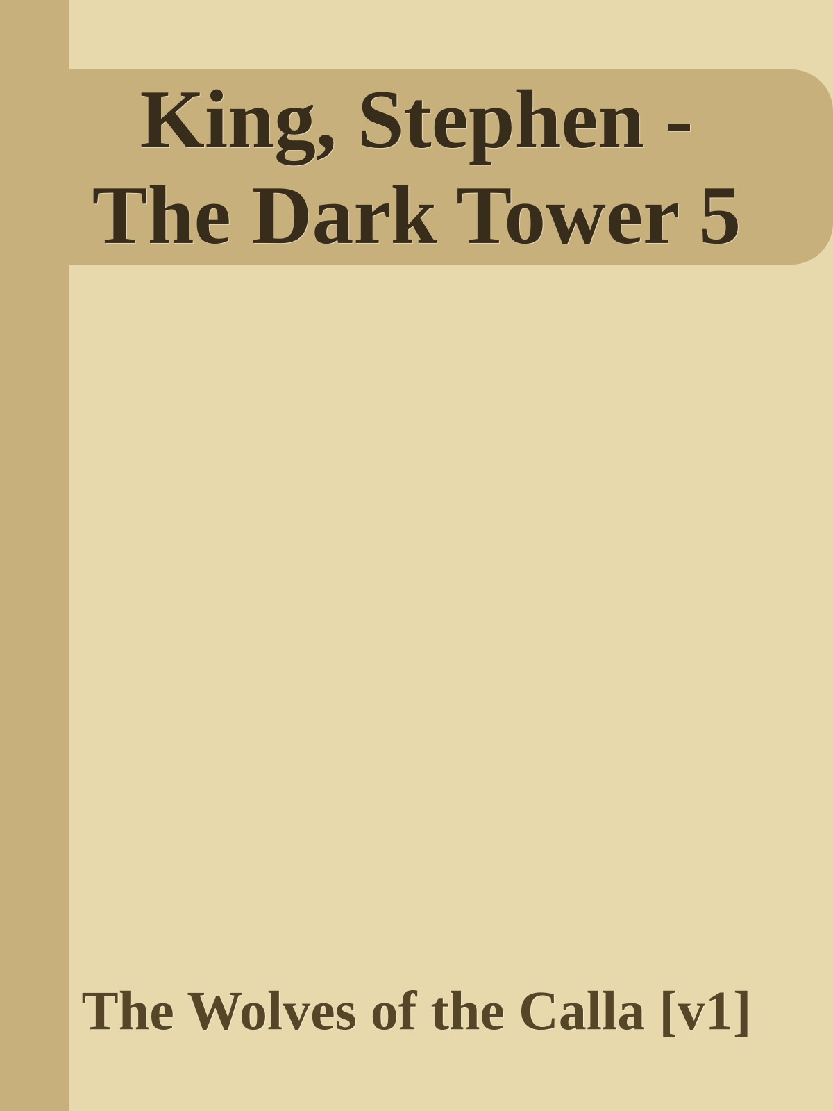 King Stephen The Dark Tower 5 The Wolves Of The Calla