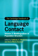 The Cambridge Handbook Of Language Contact Volume 2 Multilingualism In Population Structure Salikoko Mufwene