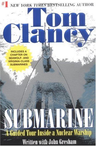 Submarine A Guided Tour Inside A Nuclear Warship Tom Clancy John Gresham