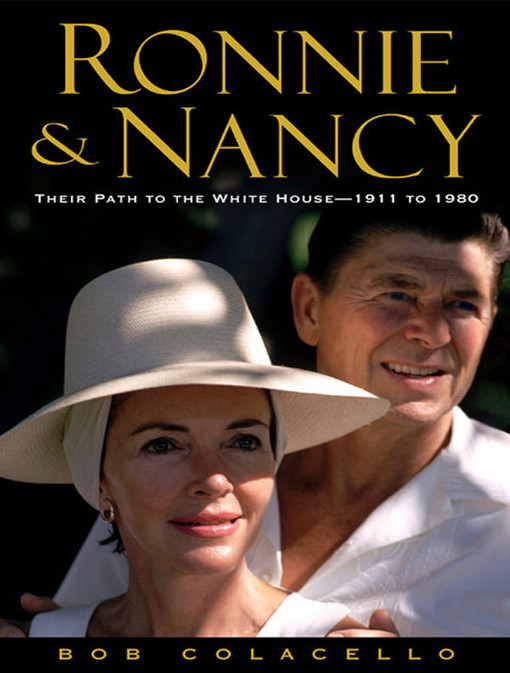 Ronnie And Nancy Their Path To The White House Bob Colacello