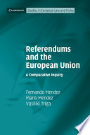 Referendums And The European Union A Comparative Inquiry Fernando Mendez
