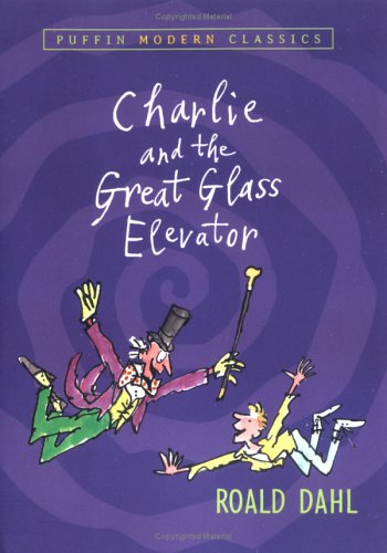 Charlie And The Great Glass Elevator Roald Dahl Quentin Blake