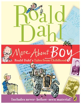 More About Boy Roald Dahls Tales From Childhood Roald Dahl Quentin Blake