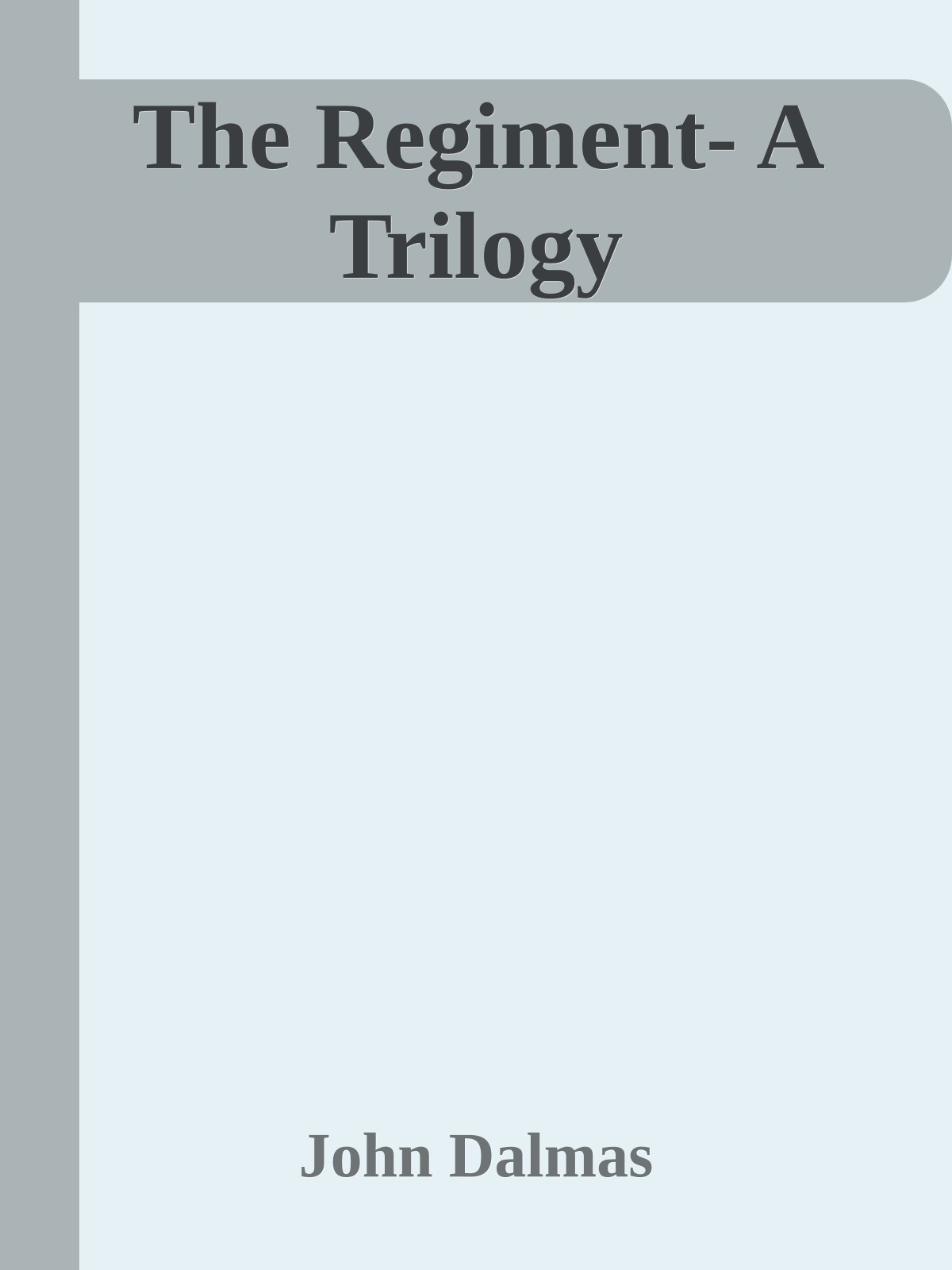 The Regiment A Trilogy John Dalmas