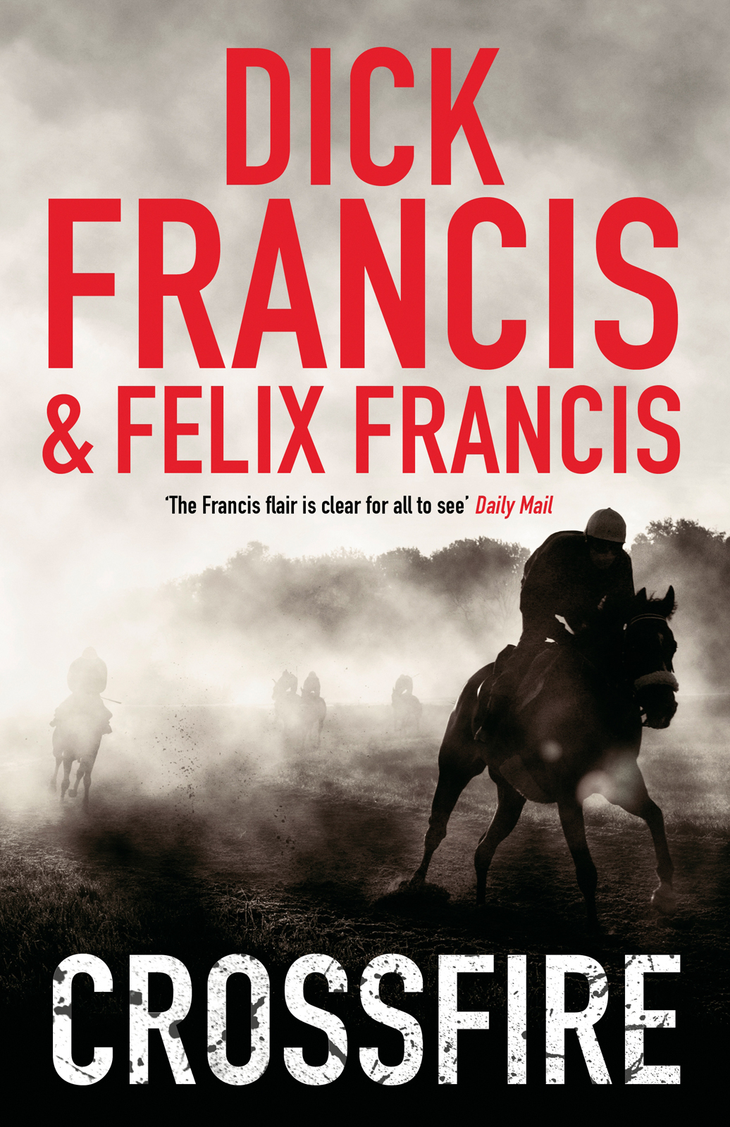 Crossfire Dick Francis Felix Francis