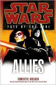 Star Wars Fate Of The Jedi Allies Christie Golden