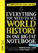 Everything You Need To Ace World History In One Big Fat Notebook 2nd Edition 2nd Workman Publishing