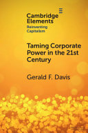 Taming Corporate Power In The 21st Century Gerald F Davis