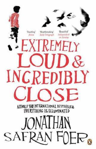 Extremely Loud Incredibly Close Jonathan Safran Foer