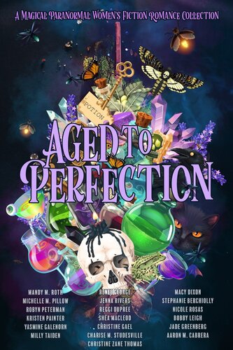 Aged To Perfection A Magical Paranormal Womens Fiction Romance Collection Kindle Fab 13 Various Authors