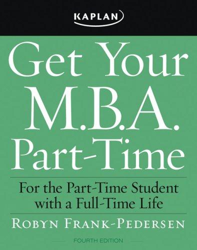 Get Your Mba Parttime For The Parttime Student With A Fulltime Life Robyn Frankpedersen