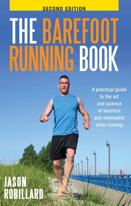 The Barefoot Running Book Jason Robillard Dirk Wierenga Editor
